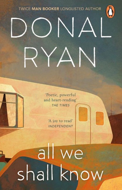 All We Shall Know, Donal Ryan - Paperback - 9781784164997
