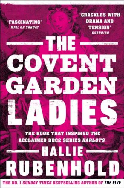 The Covent Garden Ladies, Hallie Rubenhold - Paperback - 9781784165956