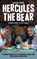 Hercules the Bear, Maggie Robin - Gebonden - 9781784188153