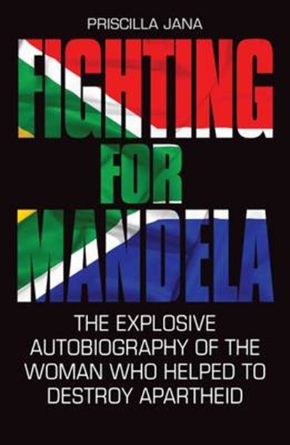 Fighting for Mandela, Priscilla Jana ; Barbara Jones - Gebonden - 9781784189792