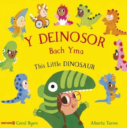 Deinosor Bach Yma, Y / This Little Dinosaur, Coral Byers - Paperback - 9781784232306