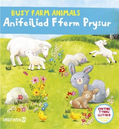 Cyfres Gwthio, Tynnu, Llithro: Anifeiliad Fferm Prysur / Busy Farm Animals, Dref Wen - Gebonden - 9781784232429