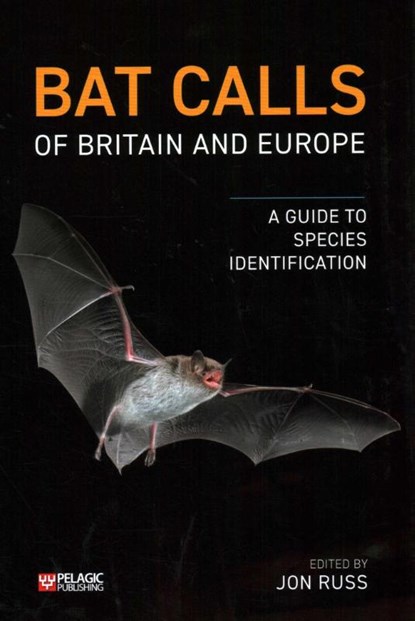 Bat Calls of Britain and Europe, Jon Russ - Gebonden - 9781784272258