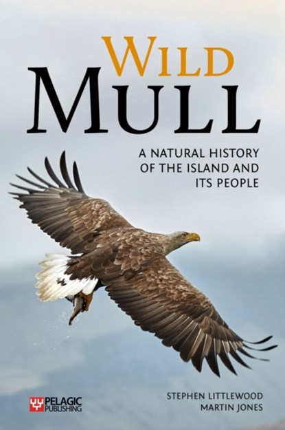 Wild Mull, Stephen Littlewood ; Martin Jones - Paperback - 9781784272760