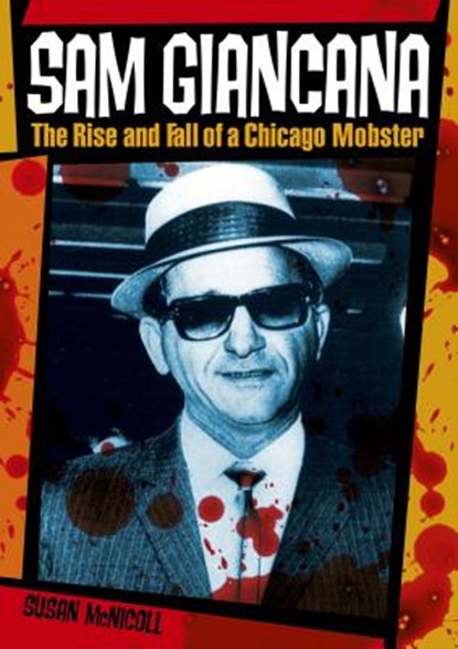 SAM GIANCANA, MCNICOLL,  Susan - Paperback - 9781784282509