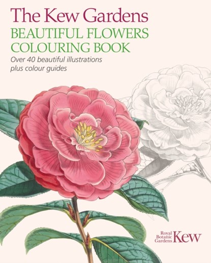 The Kew Gardens Beautiful Flowers Colouring Book, The Royal Botanic Gardens Kew - Paperback - 9781784283230