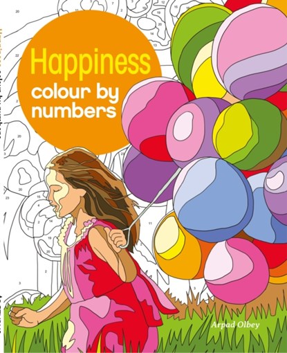 Happiness Colour by Numbers, Arpad (Illustrator) Olbey - Paperback - 9781784286507