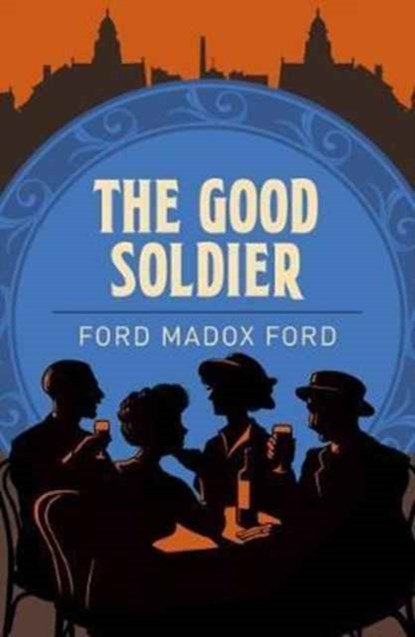 Good Soldier, Ford Madox Ford - Paperback - 9781784287047