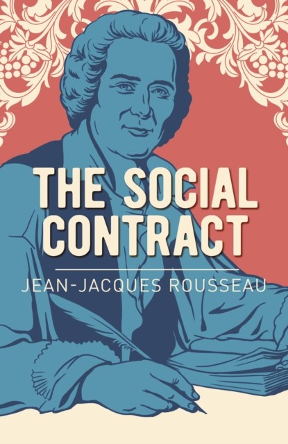 The Social Contract, Jean-Jacques Rousseau - Paperback - 9781784287160