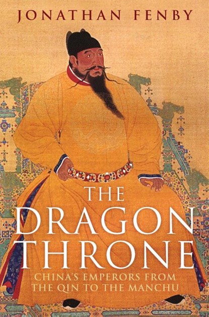 The Dragon Throne, Jonathan Fenby - Paperback - 9781784290733