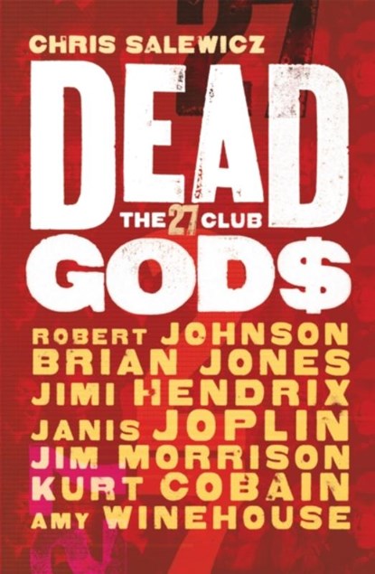 Dead Gods: The 27 Club, Chris Salewicz - Paperback - 9781784291334