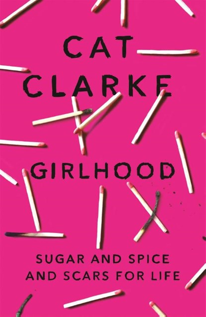 Girlhood, Cat Clarke - Paperback - 9781784292737