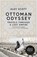 Ottoman Odyssey, Alev Scott - Gebonden - 9781784293215