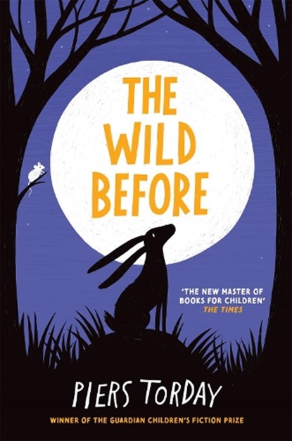 The Wild Before, Piers Torday - Paperback - 9781784294564