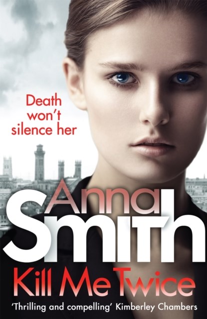Kill Me Twice, Anna Smith - Paperback - 9781784294793