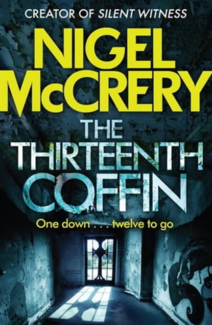 The Thirteenth Coffin, Nigel McCrery - Ebook - 9781784294816