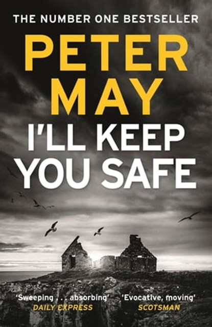 I'll Keep You Safe, Peter May - Ebook - 9781784294953