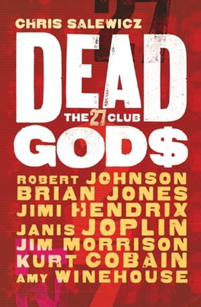 Dead Gods: The 27 Club, Chris Salewicz - Ebook - 9781784295561