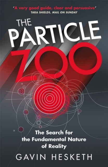 The Particle Zoo, Gavin Hesketh - Paperback - 9781784298708