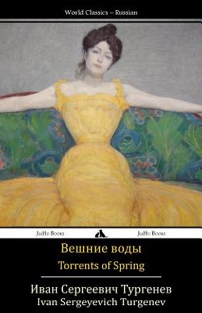 Torrents of Spring: Veshnie Vody, Ivan Sergeyevich Turgenev - Paperback - 9781784350253