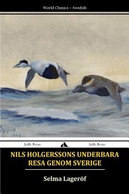 Nils Holgerssons underbara resa genom Sverige, LAGERLÖF,  Selma - Paperback - 9781784350352