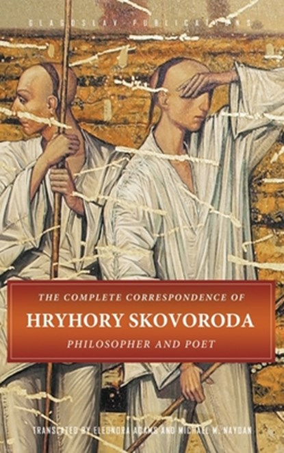 The Complete Correspondence of Hryhory Skovoroda, Hryhory Skovoroda - Gebonden - 9781784379919