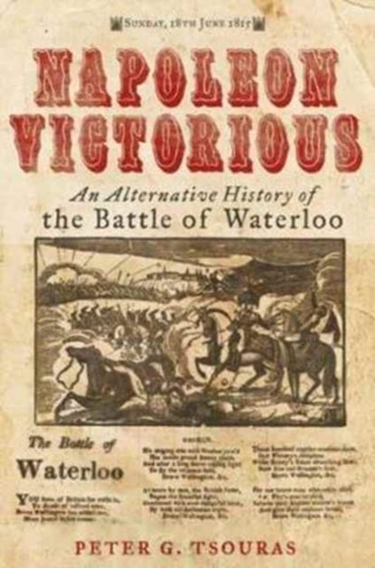 Napoleon Victorious!, Peter G. Tsouras - Gebonden - 9781784382087