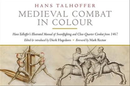 Medieval Combat in Colour, Hans Talhoffer - Ebook - 9781784382865