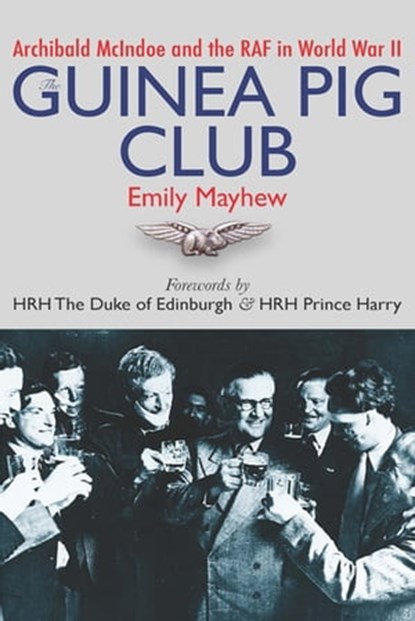 Guinea Pig Club, Emily Mayhew - Ebook - 9781784383220