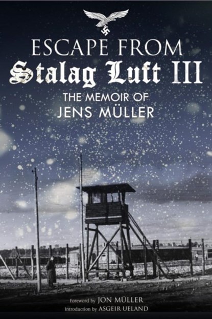 Escape from Stalag Luft III, Jens Muller - Gebonden - 9781784384302