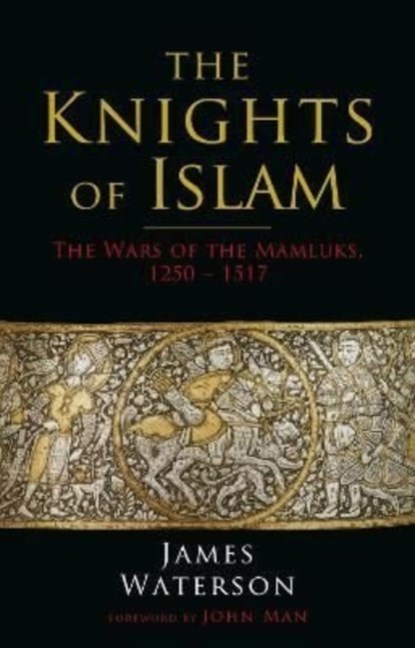 The Knights of Islam, James Waterson - Paperback - 9781784387617