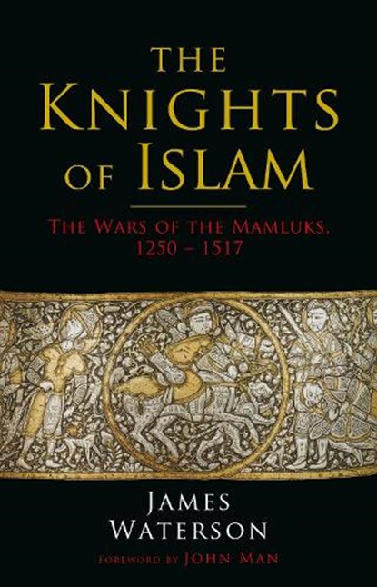 The Knights of Islam, James Waterson - Paperback - 9781784387617