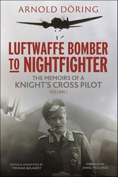 Luftwaffe Bomber to Nightfighter, Arnold Doring ; Thomas Baumert - Ebook - 9781784388171