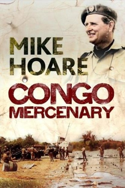 Congo Mercenary, Mike Hoare - Paperback - 9781784388713