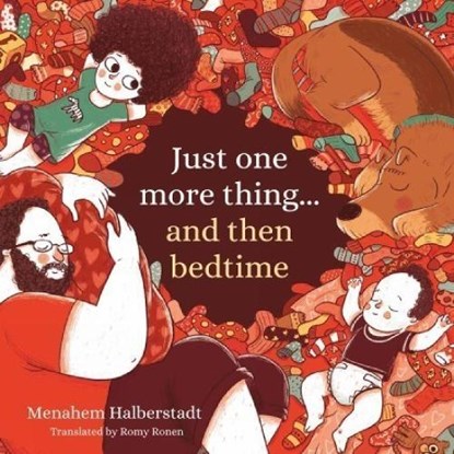 Just one more thing… and then bedtime, Menahem Halberstadt - Paperback - 9781784389475
