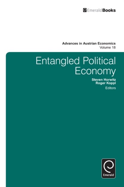 Entangled Political Economy, Roger Koppl ; Steven Horwitz - Gebonden - 9781784411022