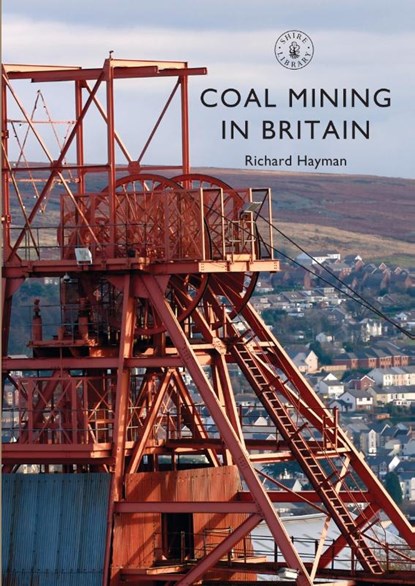 Coal Mining in Britain, Richard Hayman - Paperback - 9781784421205