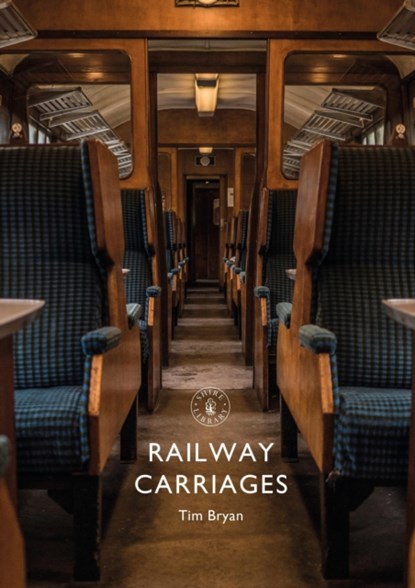 Railway Carriages, Tim Bryan - Paperback - 9781784423209