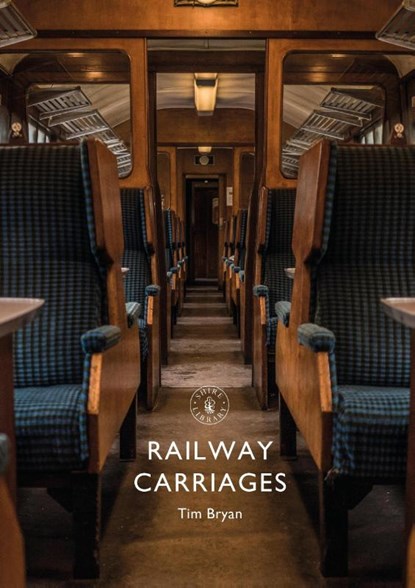 Railway Carriages, Tim Bryan - Paperback - 9781784423209