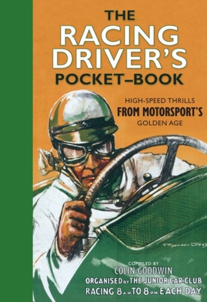 The Racing Driver's Pocket-Book, Colin Goodwin - Gebonden - 9781784423353