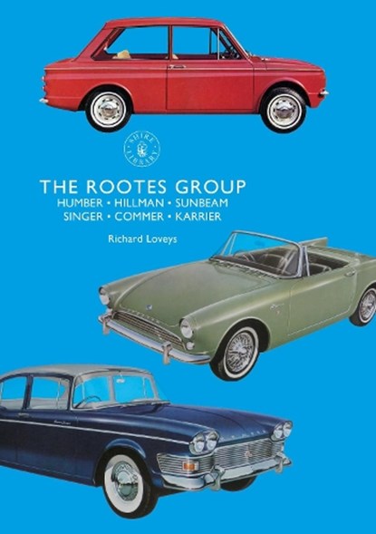 The Rootes Group, Richard Loveys - Paperback - 9781784423391