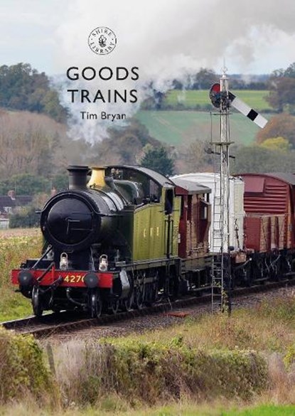 Goods Trains, Tim Bryan - Paperback - 9781784423995