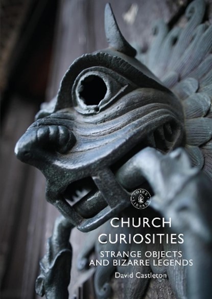 Church Curiosities, David Castleton - Paperback - 9781784424442