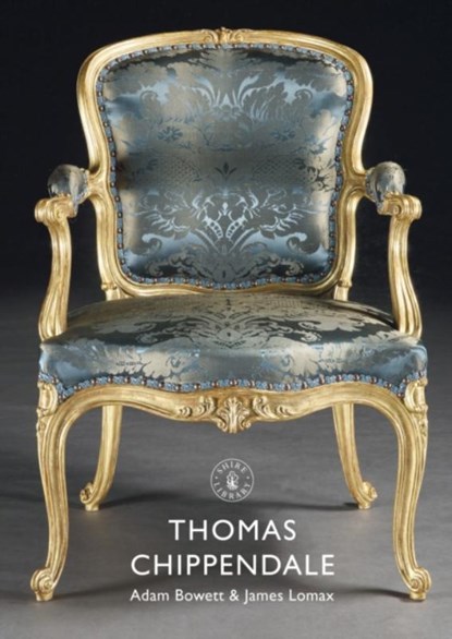 Thomas Chippendale, Adam Bowett ; James Lomax - Paperback - 9781784424770