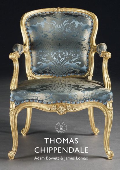 Thomas Chippendale, Adam Bowett ; James Lomax - Paperback - 9781784424770