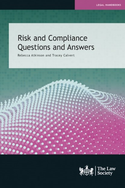 Risk and Compliance Questions and Answers, Rebecca Atkinson ; Tracey Calvert - Paperback - 9781784461980