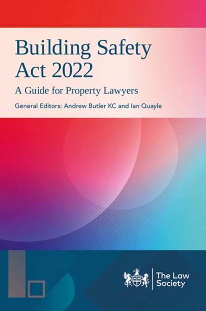Building Safety Act 2022 in Practice, Andrew Butler KC ; Ian Quayle - Paperback - 9781784462420