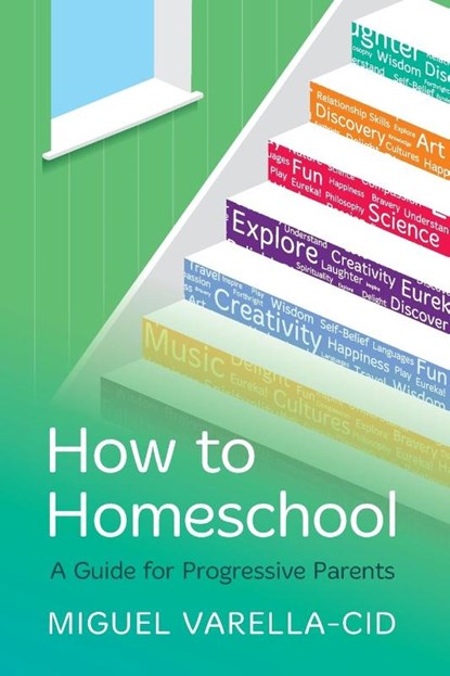 How to Homeschool, Miguel Varella-Cid - Paperback - 9781784529659