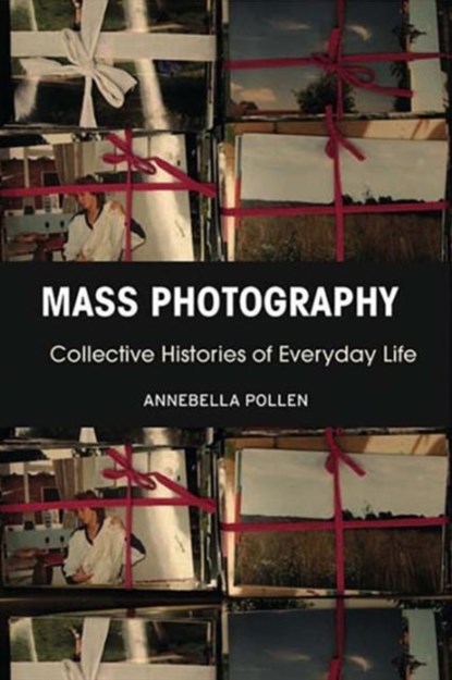 Mass Photography, Annebella Pollen - Gebonden - 9781784530112