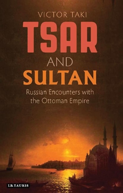 Tsar and Sultan, Victor Taki - Gebonden - 9781784531843